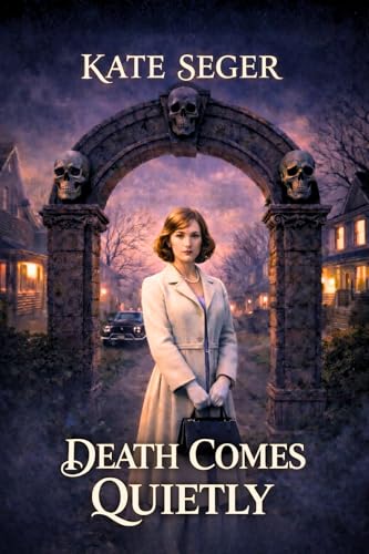 Cover of Death Comes Quietly by Kate Seger